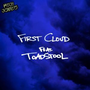First Cloud (feat. Toadstool) [Explicit]