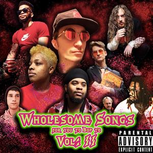 Wholesome Songs for You to Bop to, Vol. II (Explicit)