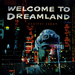 Welcome To Dreamland Another Japan