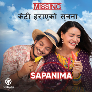 Sapanima (From "Missing: Keti Harayeko Suchana")