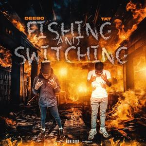 Fishing and Switching (feat. Tat) [Explicit]