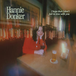 I Hope That I Don't Fall In Love With You