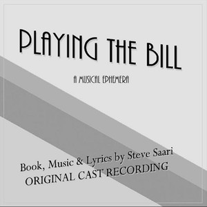 Finale ~ Playing The Bill(Ensemble)(Feat. Jackie Davis, DeeJay Arens, Kevin Cease, Vicki Wangberg, Vicki Stenerson & Joel Ward)