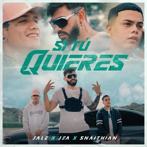 Si Tú Quieres(feat. J2a & Snaithian) (Explicit)