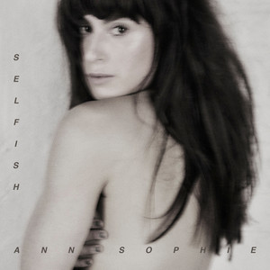 Ann Sophie - Selfish
