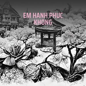 EM HANH PHUC KHONG