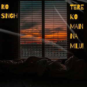 Tere Ko Main Na Milu!