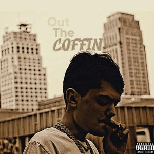 Out The Coffin (Explicit)