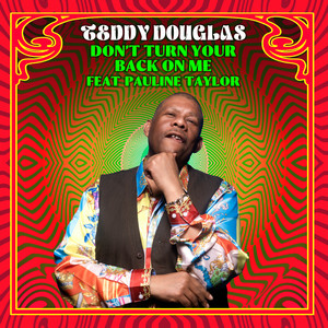 Don't Turn Your Back On Me (feat. Pauline Taylor) (Tedd Patterson Extended Remix)