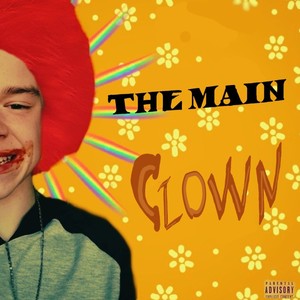 The Main Clown (Explicit)