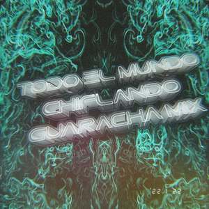 Todo el Mundo Chiflando Guaracha Mix