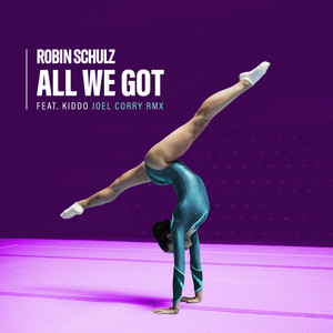All We Got (feat. KIDDO) (Joel Corry Remix|Explicit)