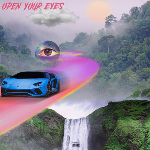 Open Your Eyes (Explicit)