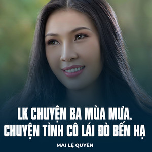 LK Chuyện Ba Mùa Mưa, Chuyện Tình Cô Lái Đò Bến Hạ