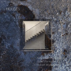 Houses (Live) [feat. Josef Pankiewicz & Robert Wypasek]