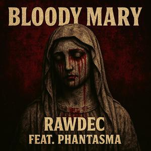 Bloody Mary (feat. Phantasma) (Explicit)