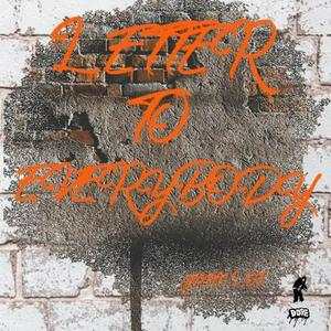 Letter To Everybody (Explicit)