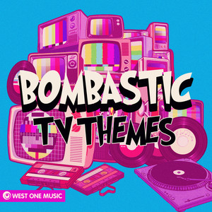 Bombastic TV Themes