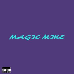 MAGIC MIKE (Explicit)