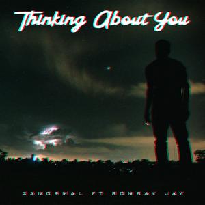 Thinking About You (feat. Bombay Jay) (Explicit)