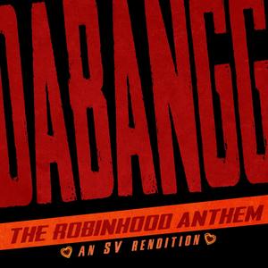 Dabangg Theme' The Robinhood Anthem (SV Rendition)