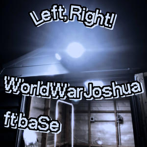 Left, Right! (feat. baSe) [Explicit]