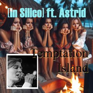 Temptation Island (feat. Astrid) (Rave Version) (Explicit)