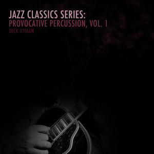 Jazz Classics Series: Provocative Percussion, Vol. 1