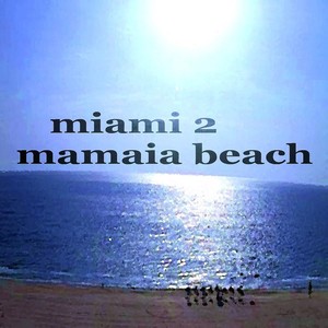 Miami 2 Mamaia Beach (20 Housemusic Tunes in D-Key)