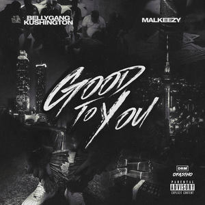 Good To You (Explicit)