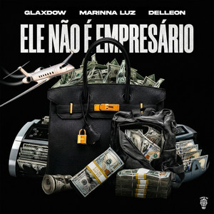 Ele Não é Empresário (Explicit)