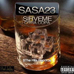 Sirvame otra copa (feat. Sasa23)