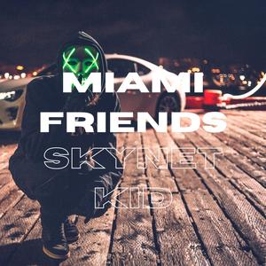 Miami Friends (Explicit)