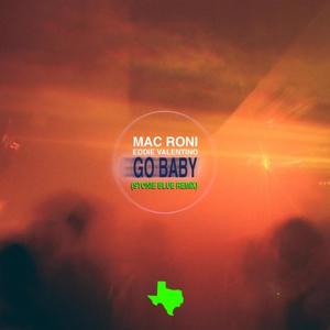 Go Baby (feat. Eddie Valentino) (Stonie Blue Remix)