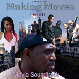 Making Moves (Movie Soundtrack) [Explicit]