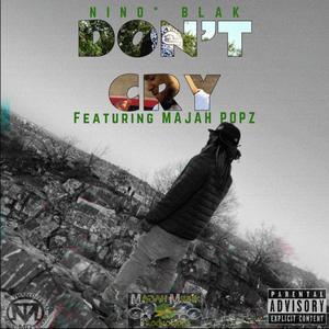 Dont Cry (feat. Majah Popz) [Explicit]