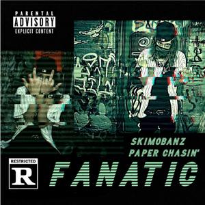 Paper Chasin' Fanatic (Explicit)