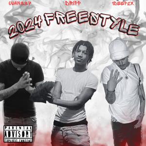 2024 Freestyle (feat. Dripp & Quan337) (Explicit)