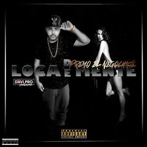 Loca Demente (Explicit)