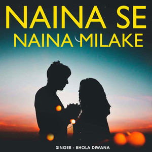Naina Se Naina Milake
