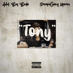 Tony (feat. ScrapeGang Marcos) (Explicit)