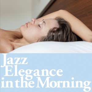 JAZZ ELEGANCE IN THE MORNING (ジャズエレガンスモーニング)