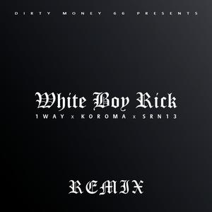 White Boy Rick(feat. SRN13 & Koroma) (Remix|Explicit)