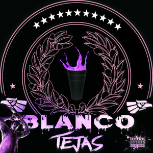 Blanco Tejas (Explicit)