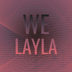 We Layla