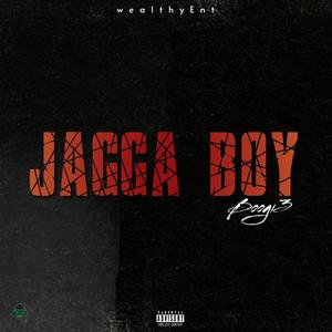 Jagga boy (feat. Wealthyent) (Explicit)