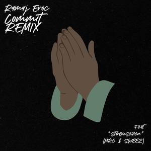 Commit(feat. STAR6IXSE7EN) (Remix|Explicit)