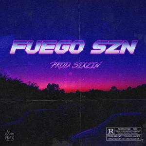 Fuego Szn (Explicit)