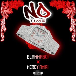 No Time(feat. Mercy Amiri) (Explicit)