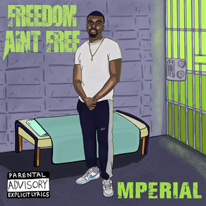 Freedom Ain’t Free (Explicit)